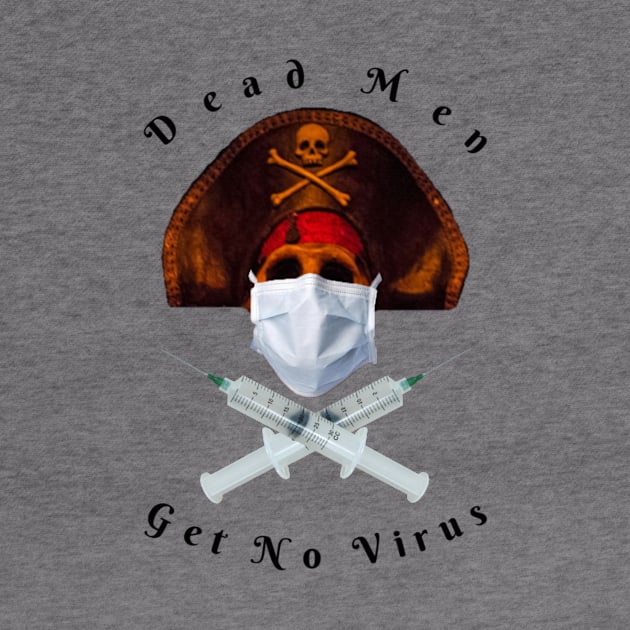 Dead Men Get No Virus by Planet Fan Cave